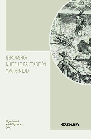 IBEROAMERICA MULTICULTURAL TRADICION Y MODERNIDAD | 9788431340261 | ZUGASTI, MIGUEL / ZUÑIGA LACRUZ, ANA