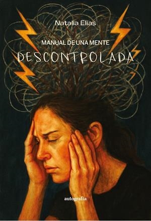 MANUAL DE UNA MENTE DESCONTROLADA | 9791387737467 | ELIAS, NATALIA
