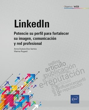 LINKEDIN. POTENCIE SU PERFIL PARA FORTALECER SU IMAGEN COMÚN | 9782409050244 | ROGARD, MARINA