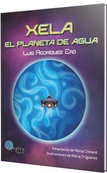 XELA. EL PLANETA DE AGUA | 9788419190635 | RODRÍGUEZ CAO, LUIS