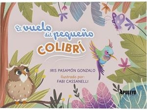 VUELO DEL PEQUEÑO COLIBRI, EL | 9788410605251 | PASAMON GONZALO, IRIS