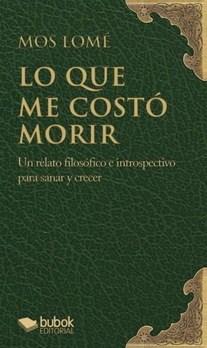 LO QUE ME COSTÓ MORIR | 9788468588322 | LOME, MOS