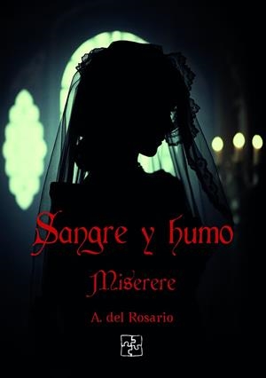SANGRE Y HUMO. MISERERE | 9791387681081 | DEL ROSARIO, A