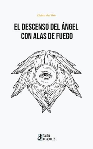 DESCENSO DEL ÁNGEL CON ALAS DE FUEGO, EL | 9791387650551 | DEL RIO VALERO, DYLAN