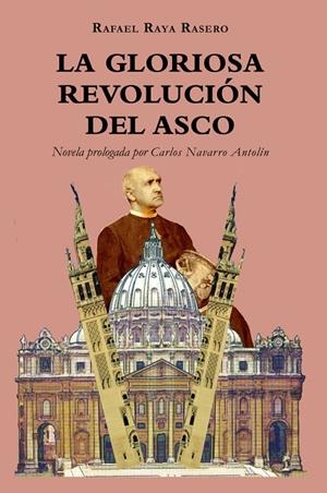 GLORIOSA REVOLUCIÓN DEL ASCO, LA | 9788494539145 | RAYA RASERO, RAFAEL