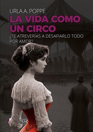 VIDA COMO UN CIRCO, LA (LETRA GRANDE) | 9788412932751 | POPPE, URLA