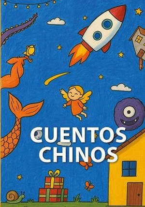CUENTOS CHINOS | 9791399032888 | ALUMNADO CEIP Nª SRA DE LA SOLEDAD DE ARROYO DE SAN SERVÁN