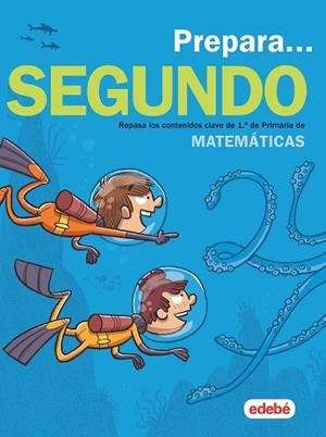 PREPARA MATEMÁTICAS 2º PRIMARIA | 9788468341378 | EDEBÉ, OBRA COLECTIVA