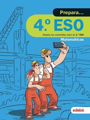 PREPARA MATEMÁTICAS 4 ESO | 9788468341491 | EDEBÉ, OBRA COLECTIVA