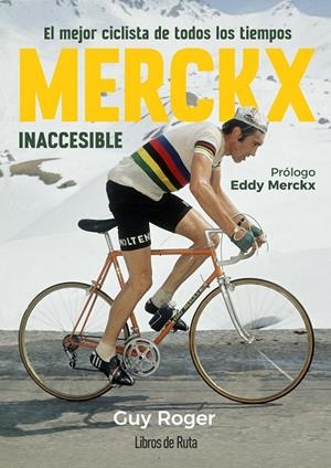 MERCKX. INACCESIBLE | 9788412905779 | ROGER, GUY