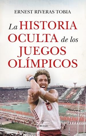 HISTORIA OCULTA DE LOS JUEGOS OLÍMPICOS | 9788410527812 | RIVERAS, ERNEST