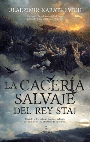 CACERÍA SALVAJE DEL REY STAJ, LA | 9788410528598 | KARATKÉVICH, ULADZÍMIR
