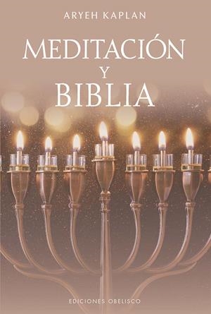 MEDITACIÓN Y BIBLIA | 9788411722438 | KAPLAN, RABBÍ ARYEH