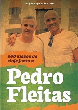 360 MESES DE VIAJE JUNTO A PEDRO FLEITAS | 9788420306957 | SANZ RIVERA, MIGUEL ÁNGEL