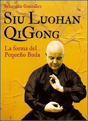 SIU LUOHAN QIGONG | 9788420307145 | GONZALEZ, SEBASTIAN