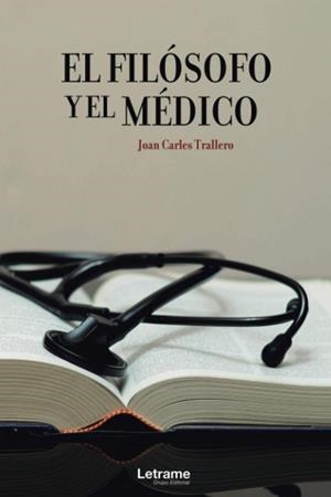FILÓSOFO Y EL MÉDICO, EL | 9788418585418 | TRALLERO, JOAN CARLES
