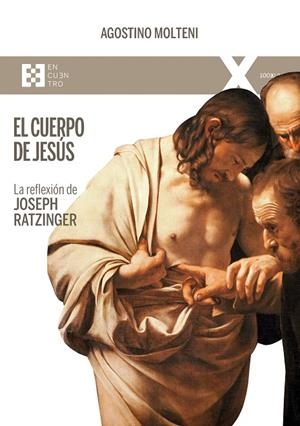 CUERPO DE JESÚS, EL | 9788413392370 | MOLTENI, AGOSTINO