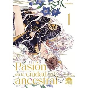PASION EN LA CIUDAD ANCESTRAL 01 | 9788410446588 | SAKUHIRO