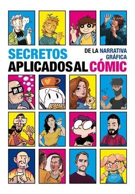 SECRETOS DE LA NARRATIVA GRAFICA APLICADOS AL COMIC | 9788412992410 | VARIOS AUTORES