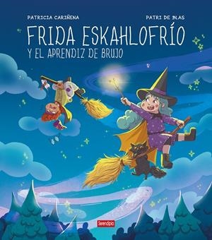 FRIDA ESKAHLOFRIO Y  EL APRENDIZ DE BRUJO | 9791387661052 | CARIÑENA, PATRICIA / DE BLAS, PATRICIA