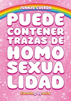 PUEDE CONTENER TRAZAS DE HOMOSEXUALIDAD | 9788410126411 | CUERDA, JUANJO