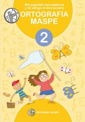 MIS JUGUETES LAS PALABRAS Y MI AMIGO EL DICCIONARIO. ORTOGRAFÍA MASPE 02 | 9788488875402 | APARICIO, PEDRO ALONSO