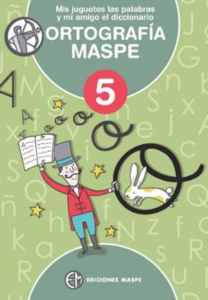 MIS JUGUETES LAS PALABRAS Y MI AMIGO EL DICCIONARIO. ORTOGRAFÍA MASPE 05 | 9788488875358 | APARICIO, PEDRO ALONSO
