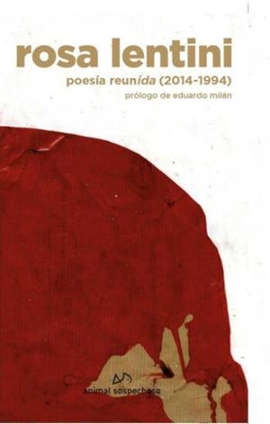 POESÍA REUNIDA (2014–1994) | 9788494280818 | LENTINI, ROSA