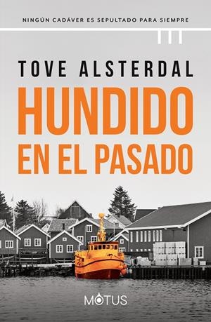 HUNDIDO EN EL PASADO (COSTA ALTA 3) | 9788419767363 | ASTERDAL, TOVE