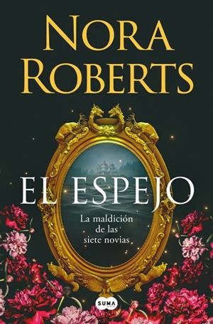 ESPEJO, EL (LA MALDICIÓN DE LAS SIETE NOVIAS 2) | 9788410257832 | ROBERTS, NORA