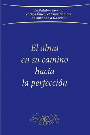 ALMA EN SU CAMINO HACIA LA PERFECCION, EL | 9783892019534 | GABRIELE