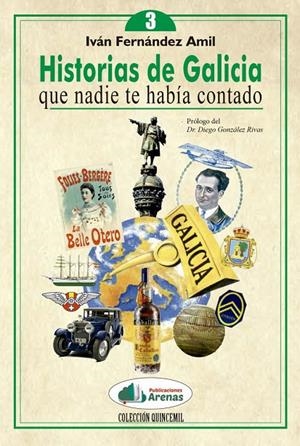 HISTORIAS DE GALICIA QUE NADIE TE HABIA CONTADO 3 | 9788412772326 | FERNANDEZ AMIL, IVAN