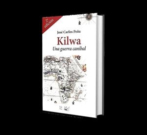 KILWA | 9788409150120 | PEÑA GARCIA DEL POZO, JOSE CARLOS