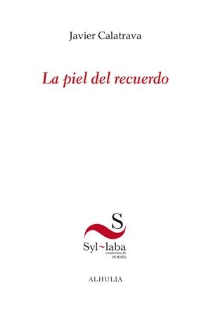 PIEL DEL RECUERDO, LA | 9791399002690 | CALATRAVA, JAVIER