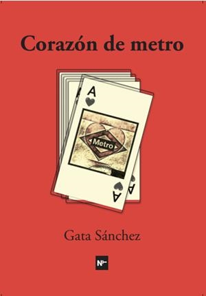 CORAZÓN DE METRO | 9788412776324 | SÁNCHEZ, GATA