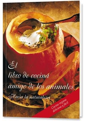 LIBRO DE COCINA AMIGO DE LOS ANIMALES, EL | 9788482510620 | VARIOS AUTORES