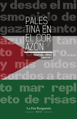 PALESTINA EN EL CORAZÓN | 9788412859102 | LOPEZ SANCHEZ, PASCUAL