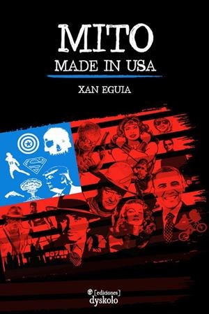 MITO MADE IN USA | 9788412685374 | EGUIA, XAN
