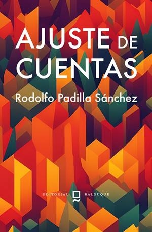 AJUSTE DE CUENTAS | 9788412767872 | PADILLA SANCHEZ, RODOLFO