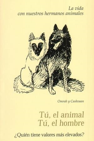 TU, EL ANIMAL. TU, EL HOMBRE | 9788482510415
