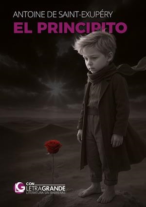 PRINCIPITO, EL (EDICIÓN LETRA GRANDE) | 9791399001624 | DE SAINT-EXUPERY, ANTOINE