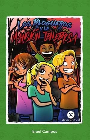 BLOGUEROS Y LA MANSIÓN TENEBROSA, LOS | 9788412552614 | CAMPOS, ISRAEL