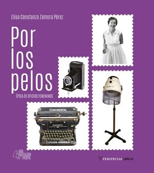 POR LOS PELOS | 9791399023015 | ZAMORA PEREZ, ELISA CONSTANZA