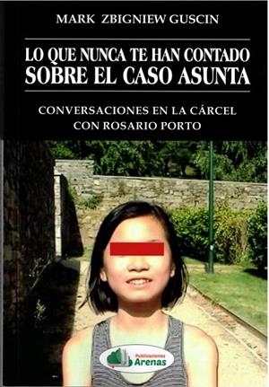 LO QUE NUNCA TE HAN CONTADO SOBRE EL CASO ASUNTA | 9788412772388 | ZBIGNIEW GUSCIN, MARK