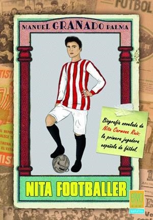 NITA FOOTBALLER | 9788412669268 | GRANADO PALMA, MANUEL