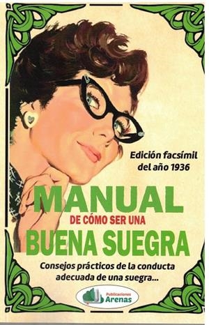 MANUAL DE CÓMO SER UNA BUENA SUEGRA | 9788412861716 | ARENAS, LIBRERIA