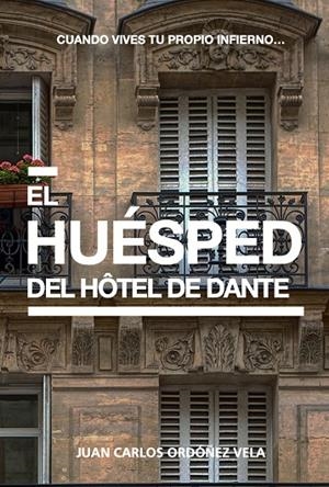 HUESPED DEL HOTEL DE DANTE, EL | 9788409521005 | ORDOÑEZ VELA, JUAN CARLOS