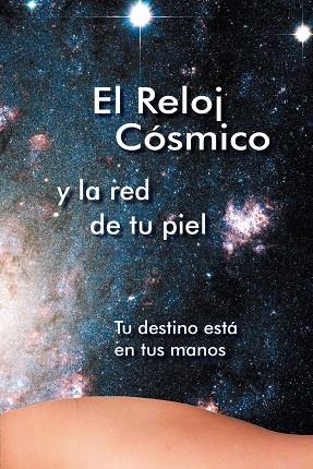 RELOJ CÓSMICO Y LA RED DE TU PIEL, EL | 9788482510736 | GABRIELE