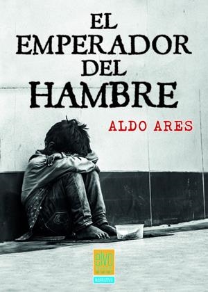 EMPERADOR DEL HAMBRE, EL | 9788412837803 | ARES GALLO, ALDO