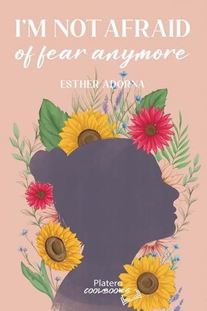 I'M NOT AFRAID OF FEAR ANYMORE | 9791387720179 | ADORNA, ESTHER